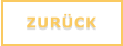 ZURÜCK