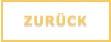 ZURÜCK