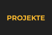 PROJEKTE